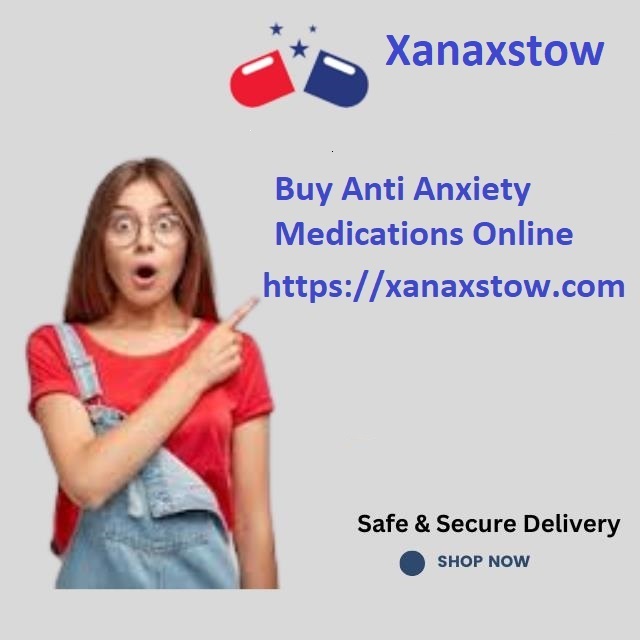 Buy Anti Anxiety Medications Online XanaxStow