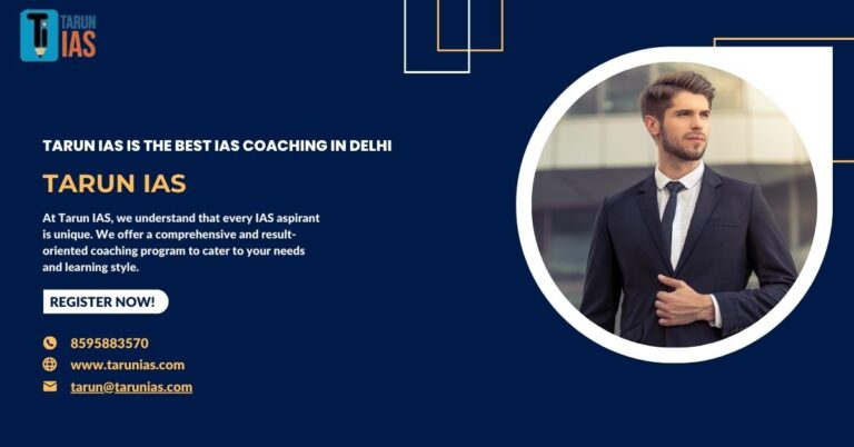 Tarun IAS is the best IAS coaching in Delhi 768x402