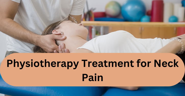 Physiotherapy Treatment for Neck Pain