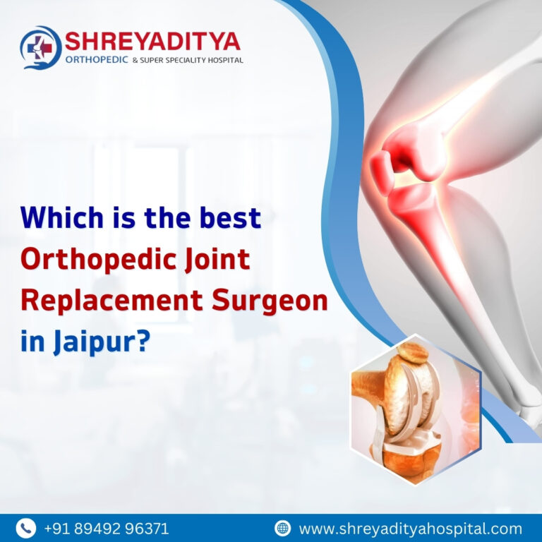 which is the best orthopedic joint replacement surgeon in Jaipur 768x768