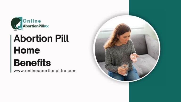 abortion pill at home benefits 768x434