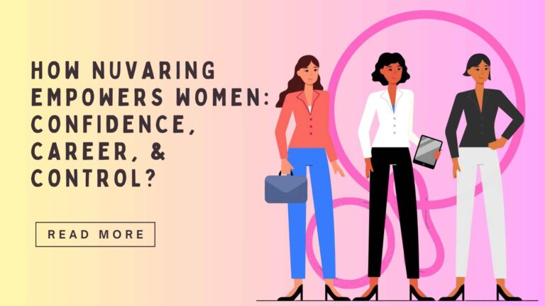 How NuvaRing Empowers Women Confidence Career and Control NuvaringRx 768x432