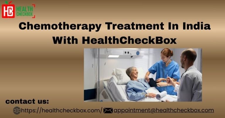 Chemotherapy Treatment In India With HealthCheckBox 768x403
