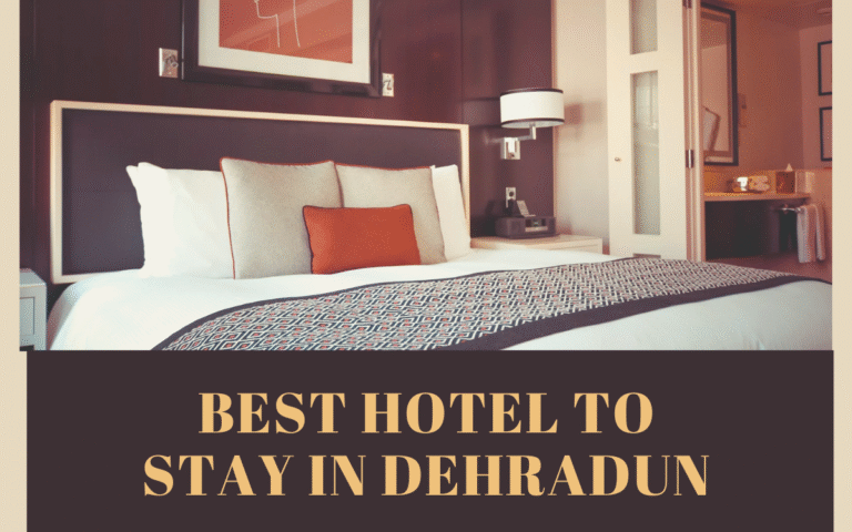 Best Hotel to Stay in Dehradun 768x480