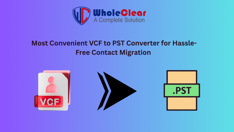 Most Convenient VCF to PST Converter for Hassle Free Contact Migration 768x432