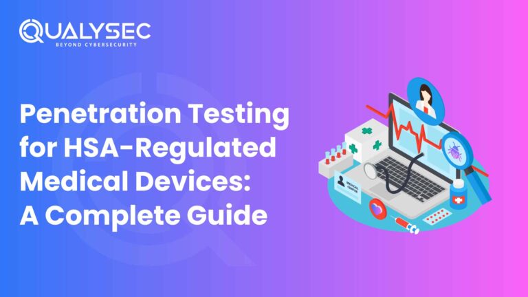 Penetration Testing for HSA Regulated Medical Devices A Complete Guide 1 768x432