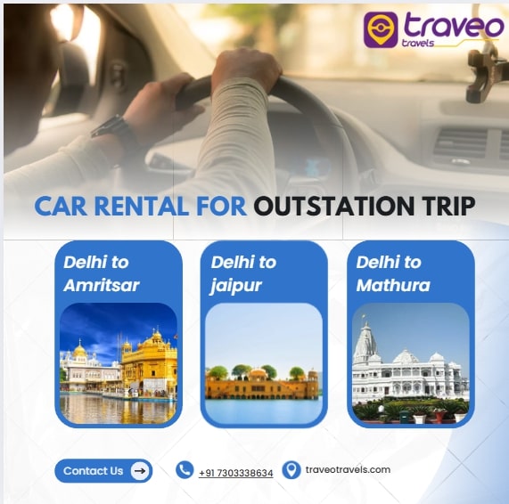 Car rental service in Delhi For Outstation Trip