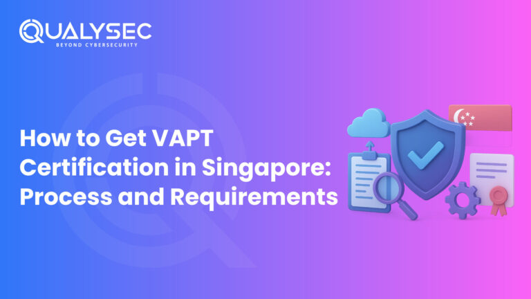 How to Get VAPT Certification in Singapore Process and Requirements 768x432
